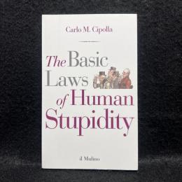 The Basic Laws of Human Stupidity