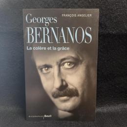 Georges Bernanos, la col_re et la gr_ce