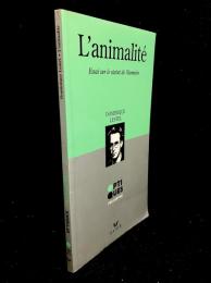 L'animalité : Essai sur le statut de l'humain