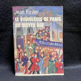 Le bourgeois de Paris au Moyen Age