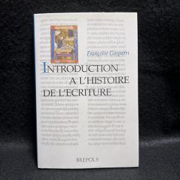 Introduction à l'histoire de l'écriture.