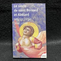 Le siècle de saint Bernard et Abélard