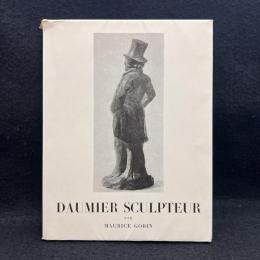 DAUMIER SCULPTEUR 1808-1879/彫刻家 ドーミエ
