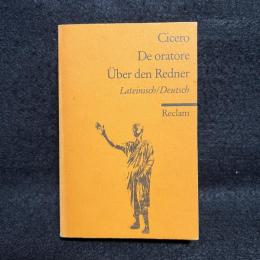 De oratore / Ueber den Redner：弁論家について