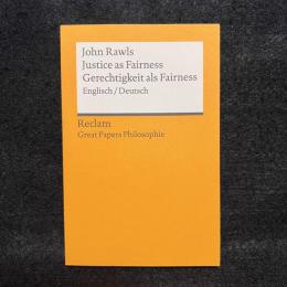 Justice as Fairness / Gerechtigkeit als Fairness「公正としての正義」