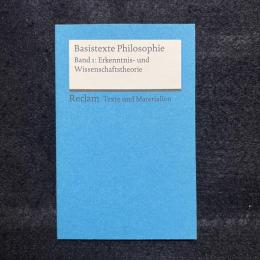 Basistexte Philosophie. Band 1: Erkenntnis- und Wissenschaftstheorie