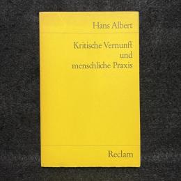 Kritische Vernunft und menschliche Praxis