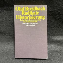 Radikale Historisierung: Kulturelle Selbstversicherung im Postdarwinismus