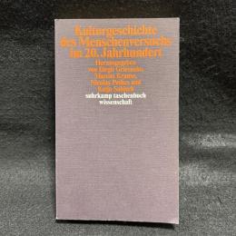 Kulturgeschichte des Menschenversuchs im 20
