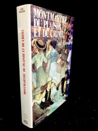 Montmartre du plaisir et du crime