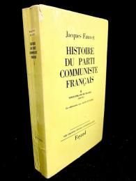 Histoire du Parti communiste français (tome deux) : vingt-cinq ans de drames 1939-1965