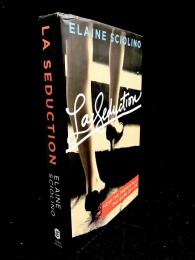La Seduction : How the French Play the Game of Life