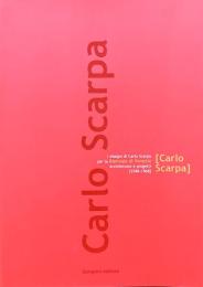 I disegni di Carlo Scarpa per la Biennale di Venezia Architetture e progetti 1948・1968