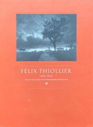フェリックス・ティオリエ写真展 いま蘇る19世紀末ビクトリアリズムの写真家