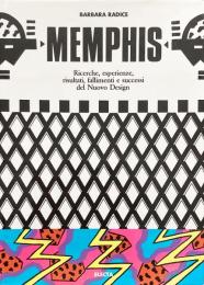 Memphis  Ricerche, esperienze, risultati, fallimenti e successi del Nuovo Design