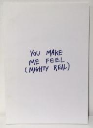 You make me feel (Mighty Real)