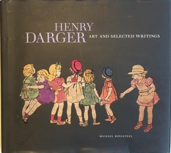 Henry Darger Art and Selected Writings(Michael Bonesteel) / 古本 