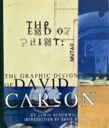 The End of Print : The Graphic Design of David Carson