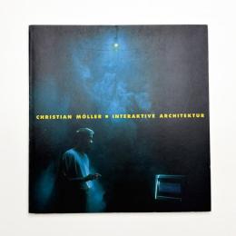 Christian Möller: Interraktive Architektur