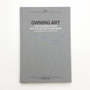 Owning Art: The Contemporary Art Collector's Handbook