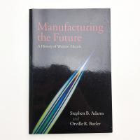 Manufacturing the Future: A History of Western Electric