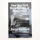 How New York Stole the Idea of Modern Art