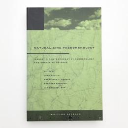 Naturalizing Phenomenology: Issues in Contemporary Phenomenology and Cognitive Science