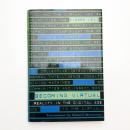 Becoming Virtual : Reality in the Digital Age