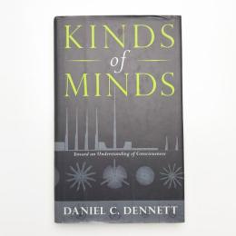 Kinds Of Minds: Toward An Understanding Of Consciousness