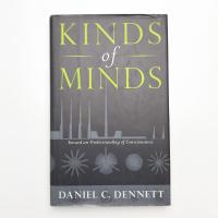 Kinds Of Minds: Toward An Understanding Of Consciousness