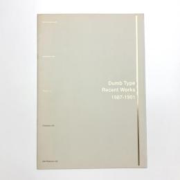 Dumb Type Recent Works 1987-1991