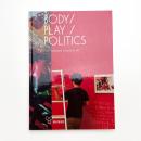 BODY/PLAY/POLITICS