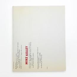 Mike Kelley 1985-1996