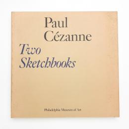 Paul Cézanne: Two Skecthbooks