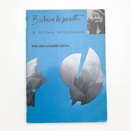Barbara Hepworth: A Pictorial Autobiography