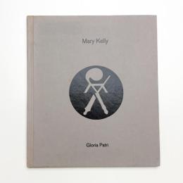 Mary Kelly: GLORIA PATRI