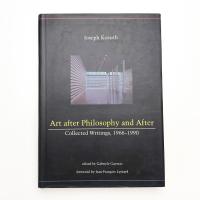 Art After Philosophy and After: Collected Writing, 1966-1990