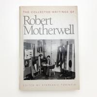 The Collected Writings of Robert Motherwell