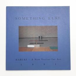 SOMETHING ELSE HARUKI: A New Vector for Art