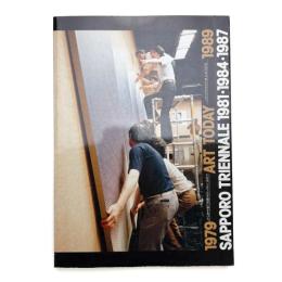 1979 ART TODAY 1989: SAPPORO TRIENNALE 1981, 1984, 1987