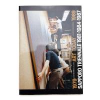 1979 ART TODAY 1989: SAPPORO TRIENNALE 1981, 1984, 1987