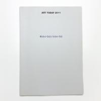 ART TODAY 2011 昨日の今日と今日の今日