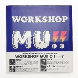 WORKSHOP MU!! Designing from 1970 and forever