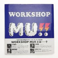 WORKSHOP MU!! Designing from 1970 and forever