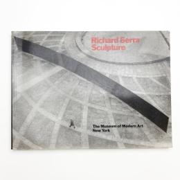Richard Serra: Sculpture