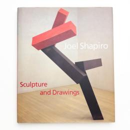 Joel Shapiro: Sculpture and Drawings