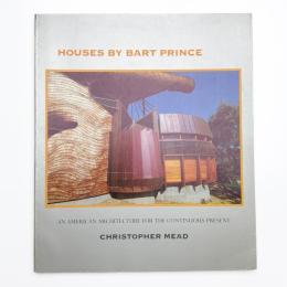 Houses by Bart Prince