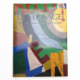 LE COLLAGE: papiers collés, papiers déchirés, papiers découpés