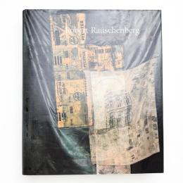 Robert Rauschenberg: A Retrospective
