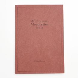 Max Neumann: Monotypien 1988-91
